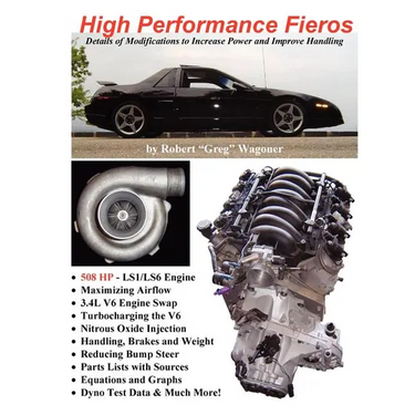 High Performance Fieros, 3.4L V6, Turbocharging, LS1 V8, Nitrous Oxide