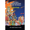 Central Administration of the Mughal: A Brief Study