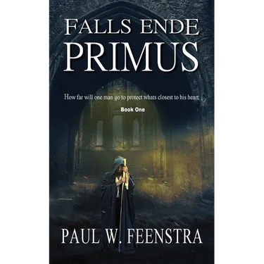 Falls Ende - Primus: A 12th century Medieval Saga of Loyalty, Betrayal, and an Underdog's Fight for Justice