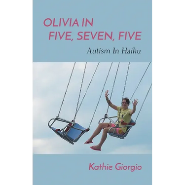 Olivia In Five, Seven, Five; Autism In Haiku