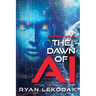 The Dawn of AI