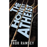 The Honest Atheist