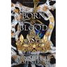 Born of Blood and Ash