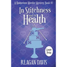 In Stitchness and in Health: A Knitorious Murder Mystery