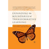 Expanding the Boundaries of Transformative Learning: Essays on Theory and PRAXIS