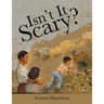 Isn't It Scary?