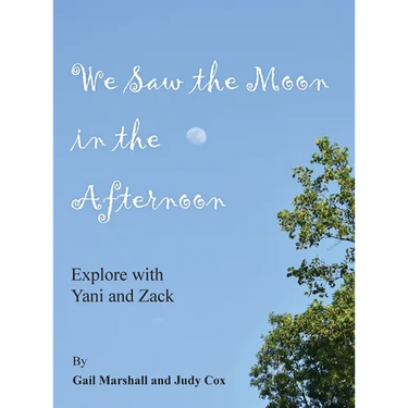 We Saw the Moon in the Afternoon: Explore with Yani and Zack