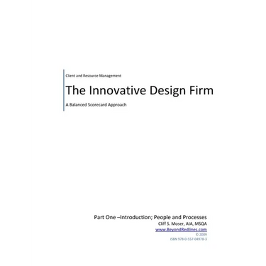 Innovative Design Firm; Client and Resource Management for Troubled Times-A Balanced Approach to People and Processes