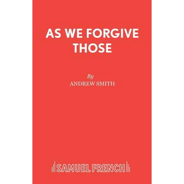 As We Forgive Those