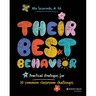 Their Best Behavior: Practical Strategies for 10 Common Classroom Challenges