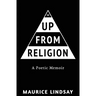Up From Religion: A Poetic Memoir