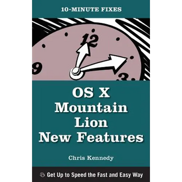 OS X Mountain Lion New Features (10-Minute Fixes)