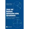 Linear and Nonlinear Optimization Using Spreadsheets: Examples for Prescriptive, Predictive and Descriptive Analytics