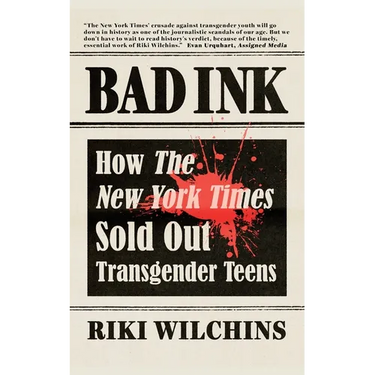 Bad Ink: How The New York Times Sold Out Transgender Teens