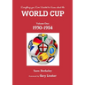 Everything you ever wanted to know about the World Cup. Volume One: 1930-1954