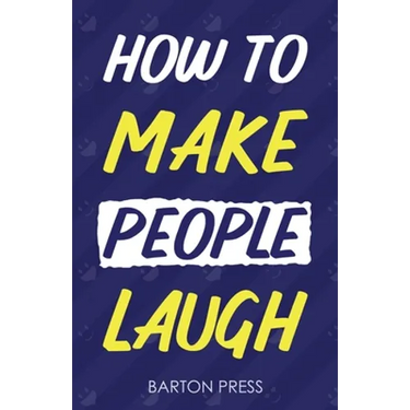 How to Make People Laugh