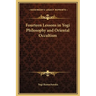 Fourteen Lessons in Yogi Philosophy and Oriental Occultism