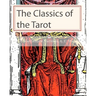 The Classics of the Tarot