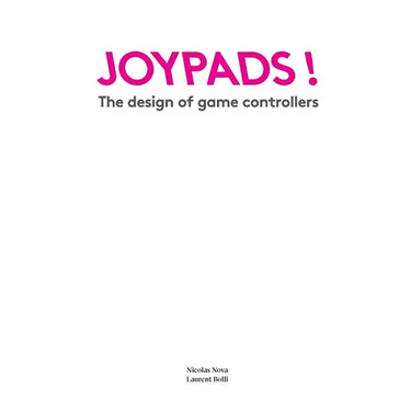 Joypads!: The design of game controllers