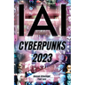 I, AI: Cyberpunks 2023: I, Artificial Intelligence: Cyberpuks 2023