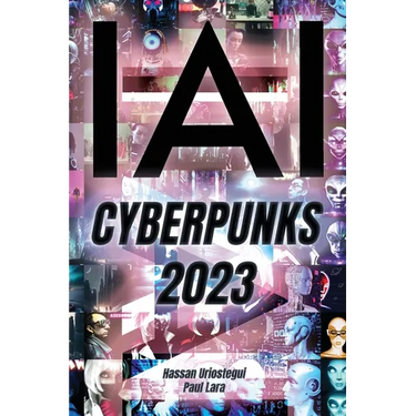 I, AI: Cyberpunks 2023: I, Artificial Intelligence: Cyberpuks 2023