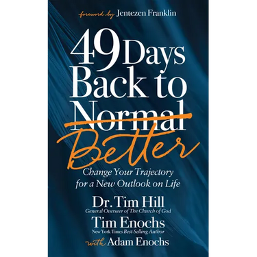 49 Days Back to Better: Change Your Trajectory for a New Outlook on Life