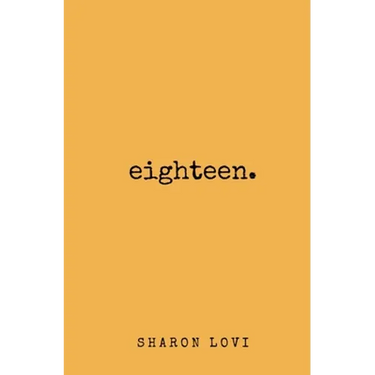 Eighteen: a collection of poetry & prose