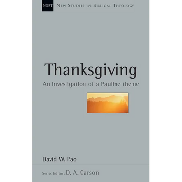 Thanksgiving: An Investigation of a Pauline Theme