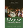 Worship as Community Drama: Introduction to Liturgy Evaluation