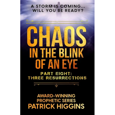 Chaos in the Blink of an Eye Part Eight: Three Resurrections