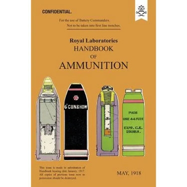 ROYAL LABORATORIES HANDBOOK OF AMMUNITION May 1918