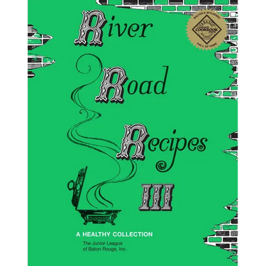 River Road Recipes III: A Healthy Collection