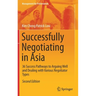 Successfully Negotiating in Asia: 36 Success Pathways to Arguing Well and Dealing with Various Negotiator Types