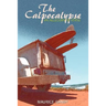 The Calpocalypse: An Allegory in Verse