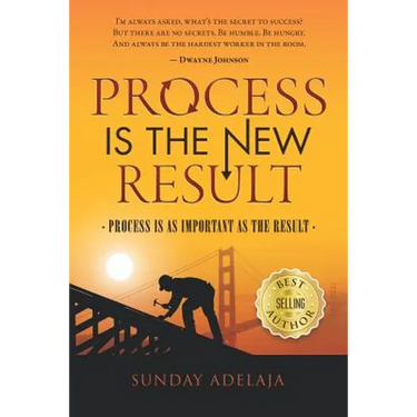 Process Is A New Result: Process Is As Important As The Result