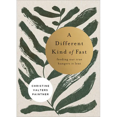 A Different Kind of Fast: Feeding Our True Hungers in Lent