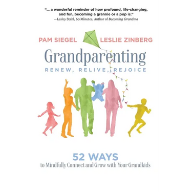 Grandparenting: Renew, Relive, Rejoice