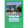 Every Penny: A Family's Journey Living on One Small Income
