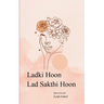 Ladki Hoon, Lad Sakti Hoon