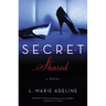 Secret Shared: A Secret Novel