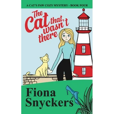 The Cat That Wasn't There: The Cat's Paw Cozy Mysteries - Book 4