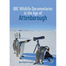 BBC Wildlife Documentaries in the Age of Attenborough