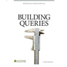 Building Queries: Using Microsoft Access 2010