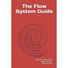 The Flow System Guide