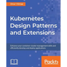 Kubernetes Design Patterns and Extensions