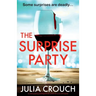 The Surprise Party: An utterly gripping psychological thriller packed with secrets and suspense