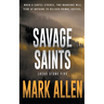 Savage Saints: A Lucas Stone / Primal Justice Novel