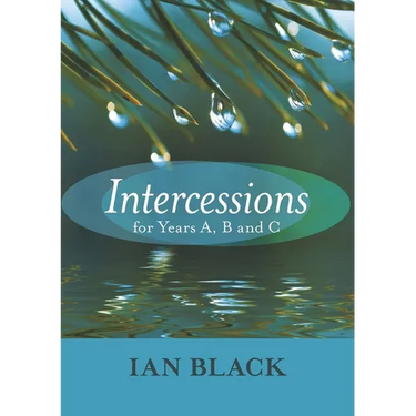 Intercessions for Years A, B, and C