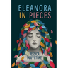 Eleanora in Pieces
