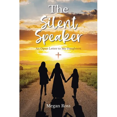 The Silent Speaker: An Open Letter to My Daughters